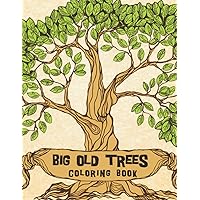 Big old trees coloring book: Tranquil Trees, perfect gift for tree lovers / relaxing old trees with beautiful backgrounds