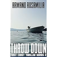 Throw Down (First Coast Thriller Series Book 2) Throw Down (First Coast Thriller Series Book 2) Kindle Paperback Audible Audiobook
