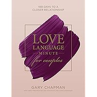 Love Language Minute for Couples: 100 Days to a Closer Relationship Love Language Minute for Couples: 100 Days to a Closer Relationship Audible Audiobook Hardcover Kindle Audio CD