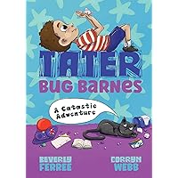Tater Bug Barnes: A Catastic Adventure Tater Bug Barnes: A Catastic Adventure Kindle Hardcover