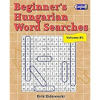 Beginner's Hungarian Word Searches - Volume 3