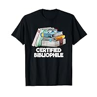 Certified Bibliophile Funny Bookworm Humor Book Lover Hobby T-Shirt