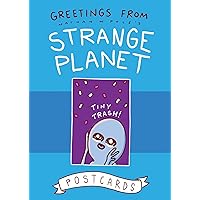 Greetings from Strange Planet (Strange Planet Series) Greetings from Strange Planet (Strange Planet Series) Hardcover