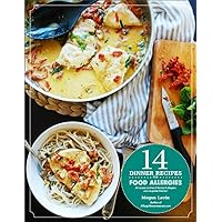14 Dinner Recipes for Food Allergies: All recipes are free of the top-8-allergens & are gluten-free too!