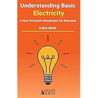 Understanding Basic Electricity: A Non-Technical Introduction For Everyone