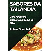 Sabores da Tailândia: Uma Aventura Culinária no Reino de Sião (Portuguese Edition)