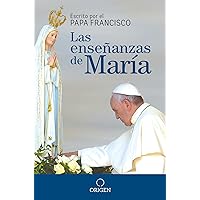 Las enseñanzas de María / The Virgin Mary's Teachings Las enseñanzas de María / The Virgin Mary's Teachings Paperback Audible Audiobook Kindle