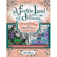A Fertile Land of Dreams: Mandalas with Uplifting Poetry Coloring Book