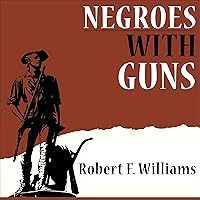 Negroes with Guns Negroes with Guns Audible Audiobook Kindle Paperback Hardcover Mass Market Paperback