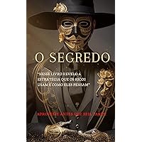 O Segredo: A Estratégia dos Ricos - Pense como Eles e Enriqueça. (Portuguese Edition)