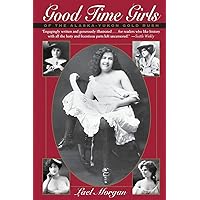 Good Time Girls: Of the Alaska/Yukon Gold Rush Good Time Girls: Of the Alaska/Yukon Gold Rush Paperback