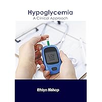 Hypoglycemia: A Clinical Approach