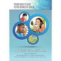 Allergies & Asthma (Young Adult's Guide to the Science of He) Allergies & Asthma (Young Adult's Guide to the Science of He) Kindle Library Binding