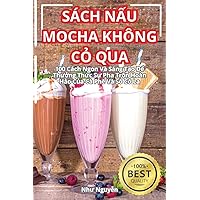 Sách NẤu Mocha Không CỎ Qua (Vietnamese Edition)