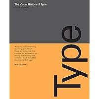 The Visual History of Type: A visual survey of 320 typefaces The Visual History of Type: A visual survey of 320 typefaces Hardcover