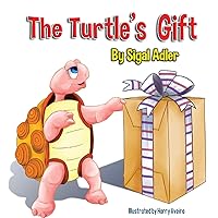 The Turtle's Gift: Children's Book on Patience (Bedtime Story Picture Book for Kids) The Turtle's Gift: Children's Book on Patience (Bedtime Story Picture Book for Kids) Hardcover Paperback