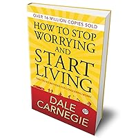 How to Stop Worrying and Start Living (Deluxe Hardcover Book) How to Stop Worrying and Start Living (Deluxe Hardcover Book) Hardcover Paperback Mass Market Paperback