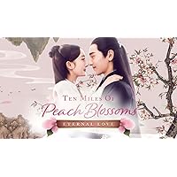Ten Miles of Peach Blossoms (aka Eternal Love) - 三生三世十里桃花 - Season 1