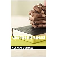 God is your best painkiller God is your best painkiller Kindle