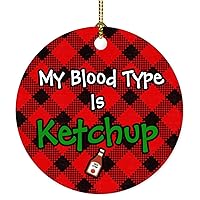 My Blood Type is Ketchup Ornament Funny Christmas Ornament Gift Food Tomato Sauce Lover Hanging Ornament Joke Humor Holiday Birthday Christmas Tree Ornament for Women Men
