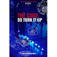 The Cure: So Turn It Up: B-sides and Non-Album Tracks The Cure: So Turn It Up: B-sides and Non-Album Tracks Paperback Kindle Hardcover