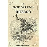 LA DIVINA COMMEDIA : INFERNO Di Dante Alighieri: ( ITALIAN EDITION ) LA DIVINA COMMEDIA : INFERNO Di Dante Alighieri: ( ITALIAN EDITION ) Paperback
