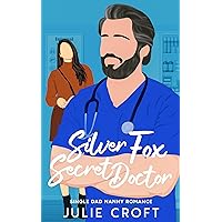 Silver Fox Secret Doctor: A Single Dad Nanny Romance