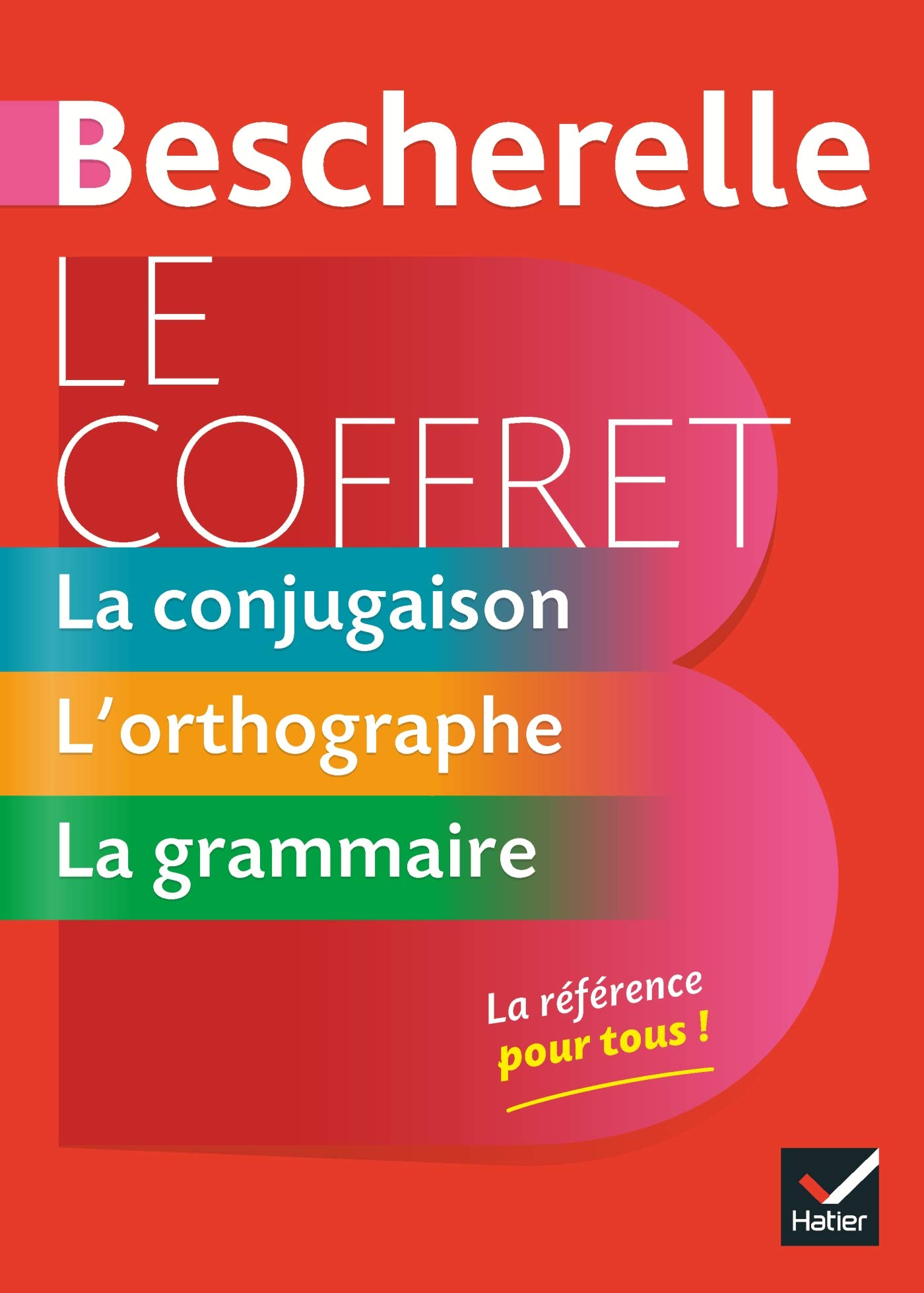 Bescherelle Le coffret de la langue française: La conjugaison, L orthographe, La grammaire