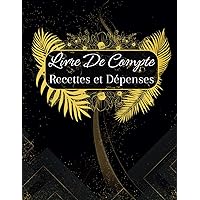 Livre De Compte Recettes et Dépenses (French Edition)