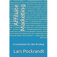 Affilitei Marketing: Grundwissen für den Einstieg (German Edition) Affilitei Marketing: Grundwissen für den Einstieg (German Edition) Kindle Paperback