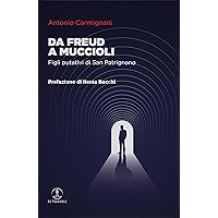 Da Freud a Muccioli: Figli putativi di San Patrignano (Italian Edition) Da Freud a Muccioli: Figli putativi di San Patrignano (Italian Edition) Kindle Paperback