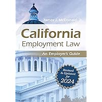 California Employment Law: An Employer's Guide: Revised and Updated for 2024 (2024)