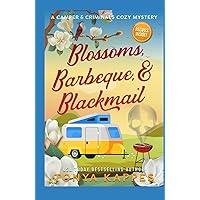 Blossoms, Barbeque, & Blackmail: A Camper and Criminals Cozy Mystery Series Book 20 (A Camper & Criminals Cozy Mystery Series)