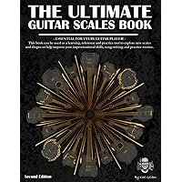The Ultimate Guitar Scales Book: A must have for every guitar player! (The Ultimate Guitar Books)