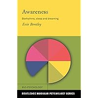 Awareness: Biorhythms, Sleep and Dreaming (Routledge Modular Psychology) Awareness: Biorhythms, Sleep and Dreaming (Routledge Modular Psychology) Kindle Paperback