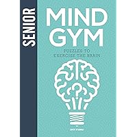 Senior Mind Gym: Puzzles to Exercise the Brain