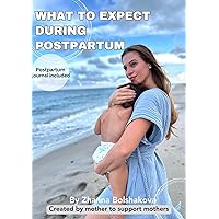 What to expect during postpartum What to expect during postpartum Kindle Paperback