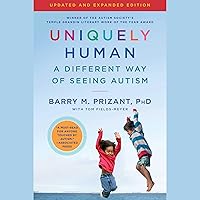 Uniquely Human: A Different Way of Seeing Autism Uniquely Human: A Different Way of Seeing Autism Paperback Audible Audiobook Kindle Hardcover Audio CD