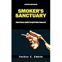 Smokers Sanctuary: A Practical Guide to Quitting Tobacco