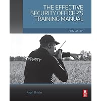 The Effective Security Officer's Training Manual The Effective Security Officer's Training Manual Paperback Kindle