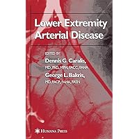 Lower Extremity Arterial Disease (Clinical Hypertension and Vascular Diseases) Lower Extremity Arterial Disease (Clinical Hypertension and Vascular Diseases) Hardcover Paperback