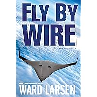 Fly By Wire: A Jammer Davis Thriller Fly By Wire: A Jammer Davis Thriller Kindle Audible Audiobook Paperback Hardcover