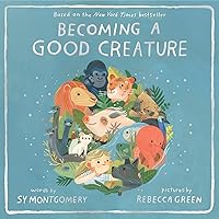 Becoming a Good Creature Becoming a Good Creature Hardcover Kindle Paperback
