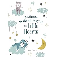 3-Minute Bedtime Prayers for Little Hearts (3-Minute Devotions)