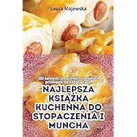 Najlepsza KsiĄŻka Kuchenna Do Stopaczenia I Muncha (Polish Edition)
