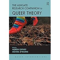 The Ashgate Research Companion to Queer Theory (Queer Interventions) The Ashgate Research Companion to Queer Theory (Queer Interventions) Kindle Hardcover Paperback