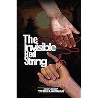 The Invisible Red String: A love story that transcends time, place, and circumstance