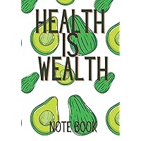 Health is Wealth note book