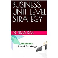 BUSINESS UNIT LEVEL STRATEGY (Healthcare Management)