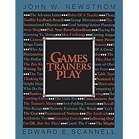Games Trainers Play (McGraw-Hill Training Series) Games Trainers Play (McGraw-Hill Training Series) Paperback Hardcover